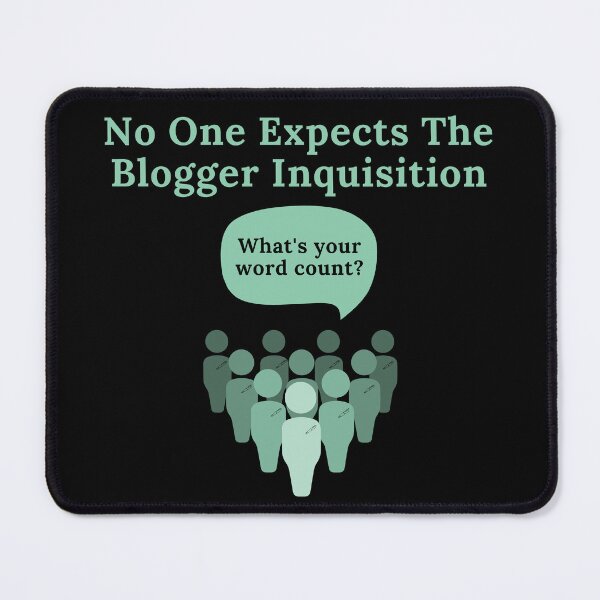 Item preview, No One Expects The Blogger Inquisition designed and sold by TheKnightWriter.