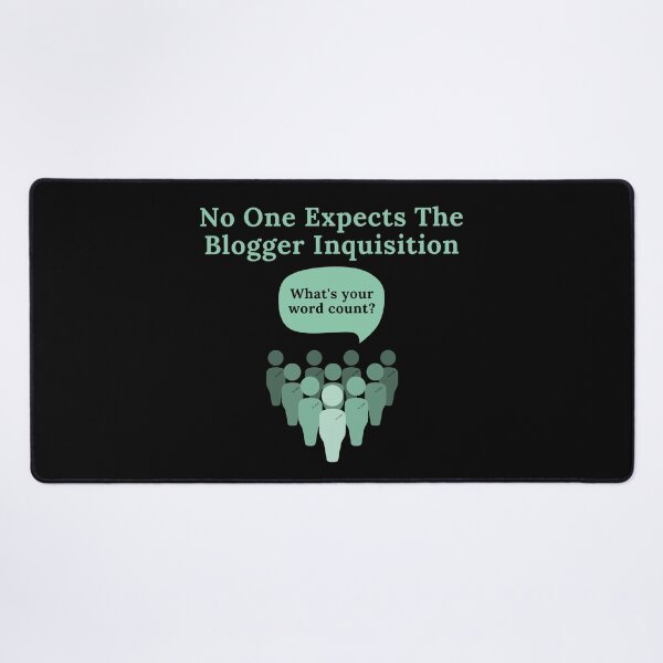 Item preview, No One Expects The Blogger Inquisition designed and sold by TheKnightWriter.