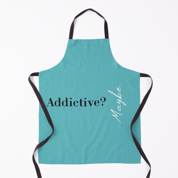 Item preview, Addictive? Maybe designed and sold by MUSThaveprint.