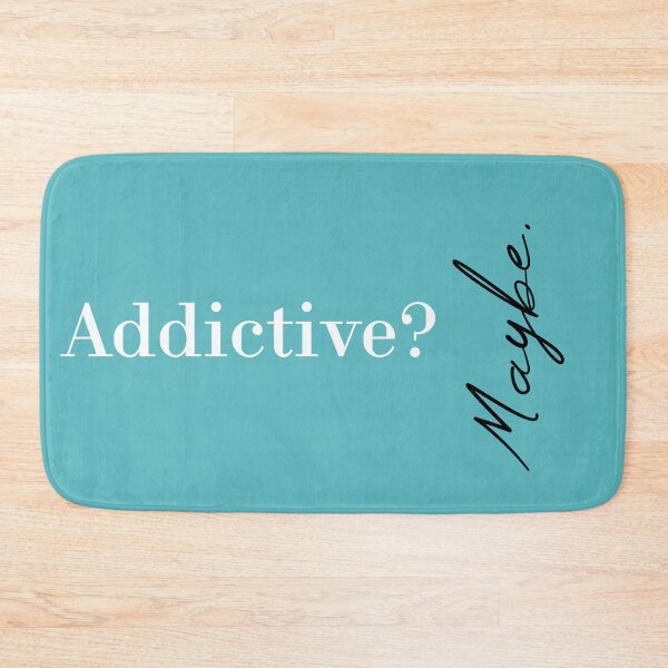 Item preview, Addictive? Maybe designed and sold by MUSThaveprint.