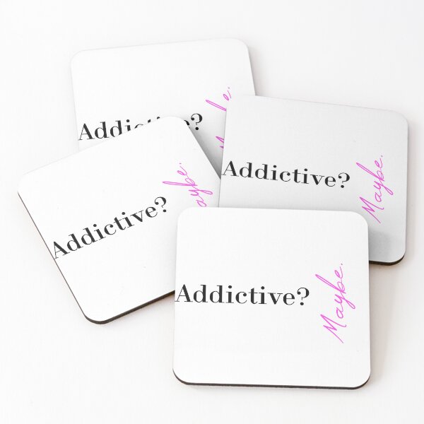 Item preview, Addictive? Maybe designed and sold by MUSThaveprint.