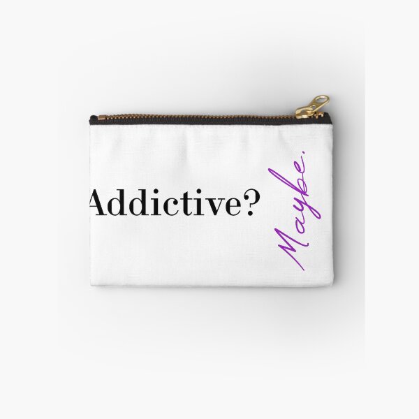 Item preview, Addictive? Maybe designed and sold by MUSThaveprint.