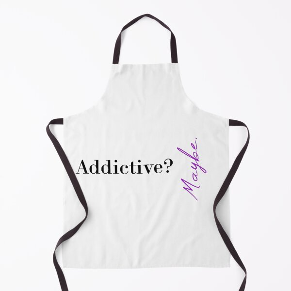 Item preview, Addictive? Maybe designed and sold by MUSThaveprint.
