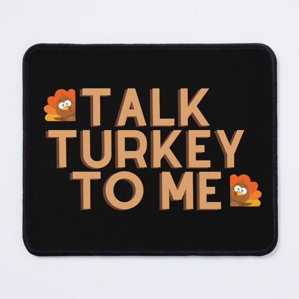 Item preview, Talk turkey to me | Thanksgiving 2022 designed and sold by BloompodDesigns.