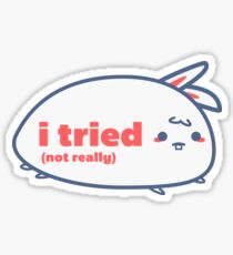 Relatable Bunny - I Tried Sticker
