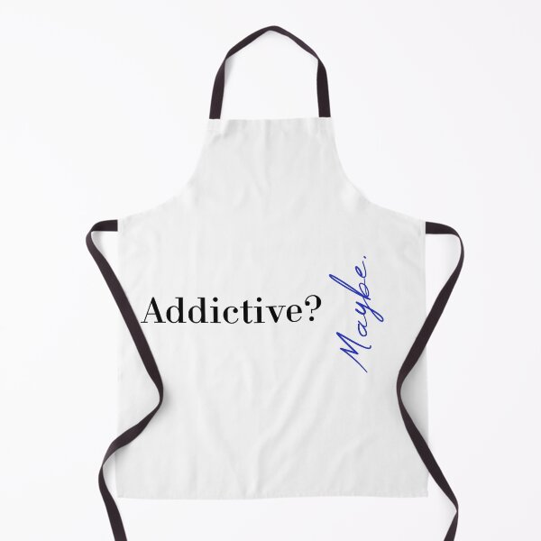 Item preview, Addictive? Maybe designed and sold by MUSThaveprint.