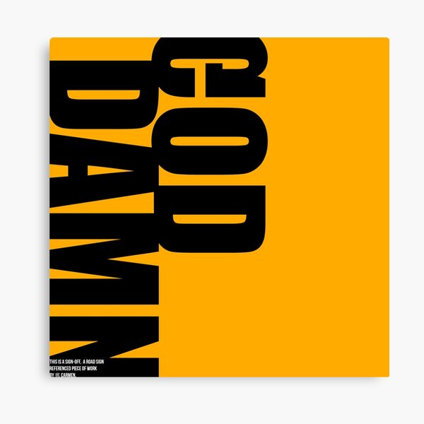 GODDAMN Sign Off Canvas Print