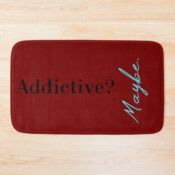 Item preview, Addictive? Maybe designed and sold by MUSThaveprint.