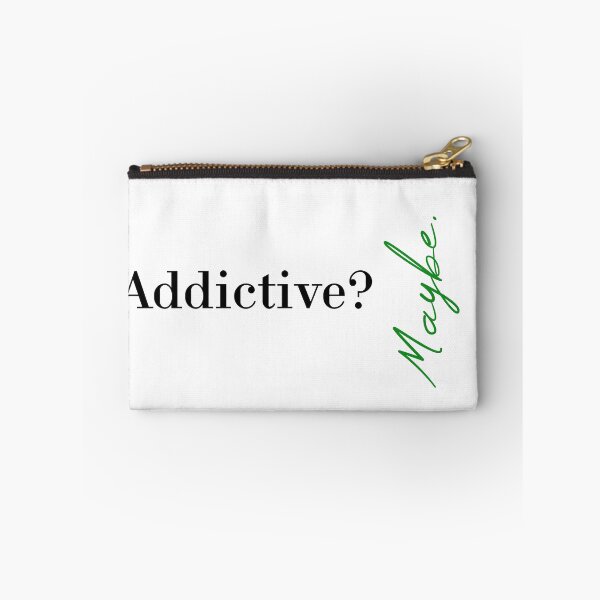 Item preview, Addictive? Maybe designed and sold by MUSThaveprint.