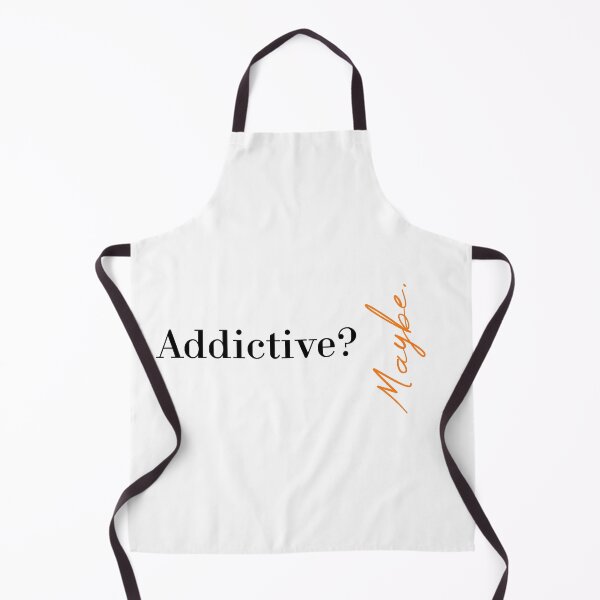 Item preview, Addictive? Maybe designed and sold by MUSThaveprint.