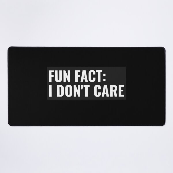 Item preview, Fun Fact: I Don't Care designed and sold by BestCoolStuff.