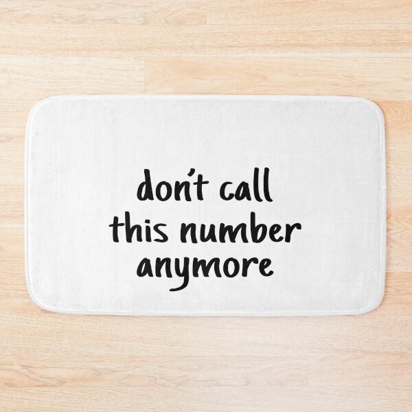 Item preview, Don't call this number anymore designed and sold by OttilieJacon.