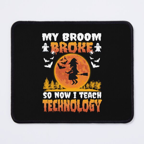Item preview, My Broom Broke So Now I Teach Technology Halloween Technology Teacher Costume designed and sold by 1Designology1.