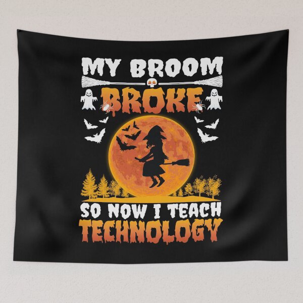 Item preview, My Broom Broke So Now I Teach Technology Halloween Technology Teacher designed and sold by 1Designology1.