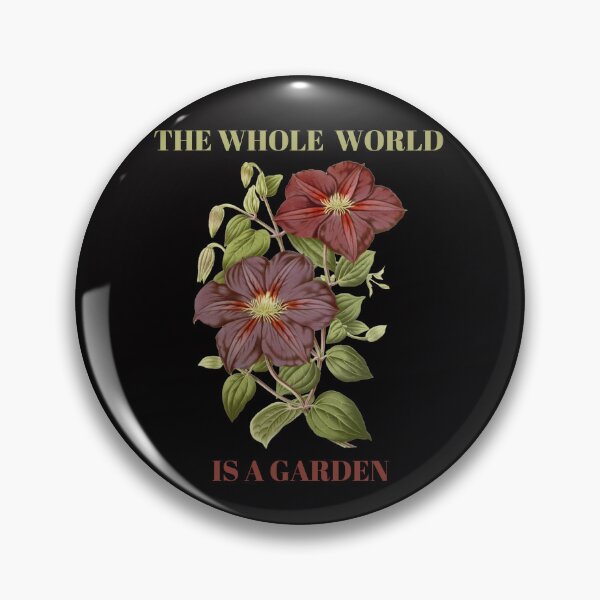 Item preview, THE WHOLE WORLD IS A GARDEN designed and sold by netdota.