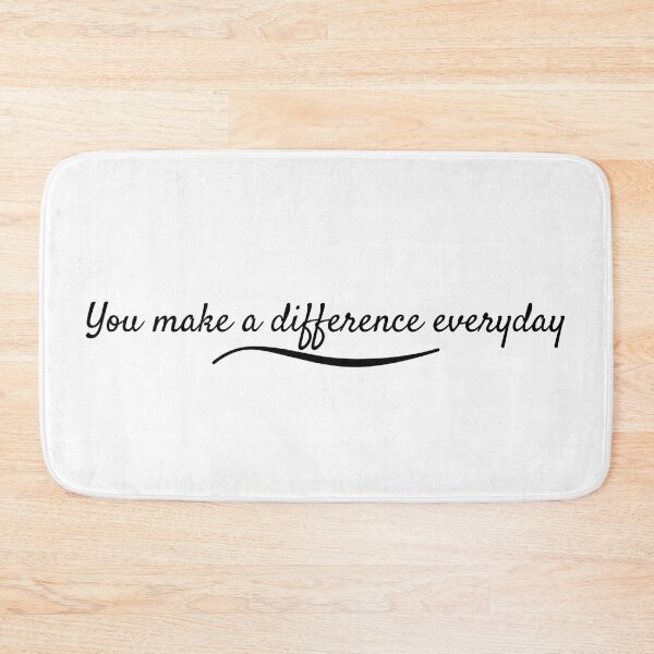 Item preview, You Make a Difference Everyday designed and sold by SN-DesignShop.