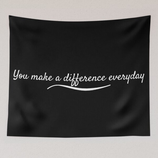 Item preview, You Make a Difference Everyday designed and sold by SN-DesignShop.