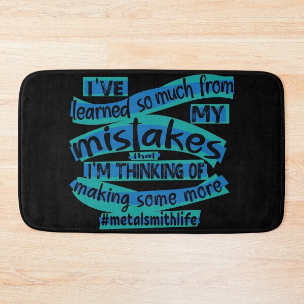 Item preview, Metalsmith meme jewelry-making humor blue I've learned so much from my mistakes I'm thinking of making some more jeweler life designed and sold by MetalicBabe.