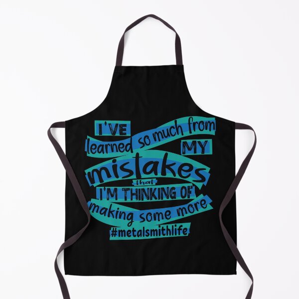 Item preview, Metalsmith meme jewelry-making humor blue I've learned so much from my mistakes I'm thinking of making some more jeweler life designed and sold by MetalicBabe.