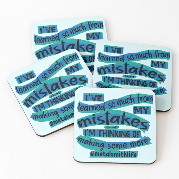Item preview, Metalsmith meme jewelry-making humor I've learned so much from my mistakes that I'm thinking of making some more jeweler life blue designed and sold by MetalicBabe.