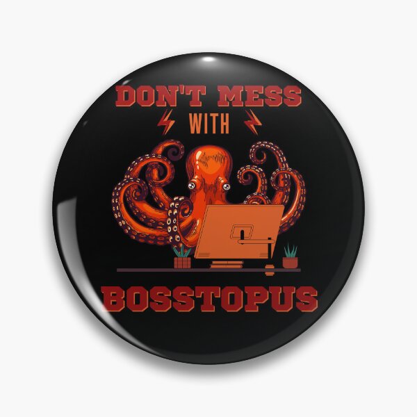 Item preview, Don't mess with bosstopus funny octopus boss designed and sold by reka88.