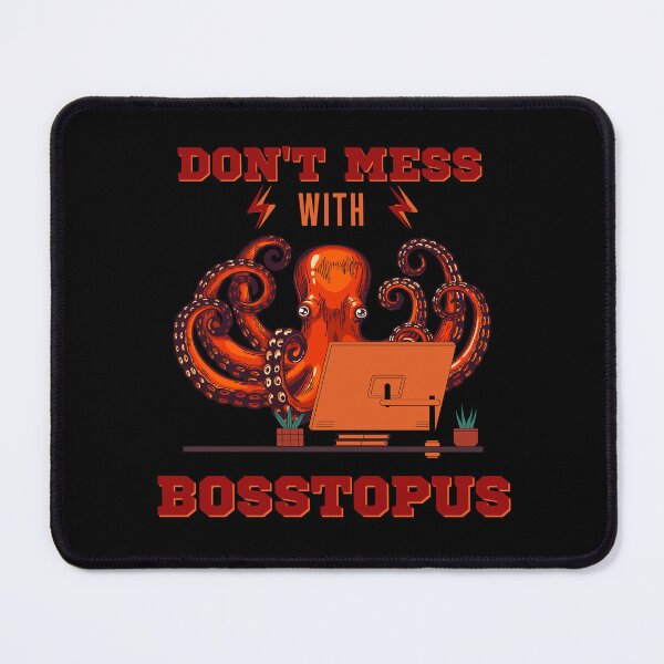 Item preview, Don't mess with bosstopus funny octopus boss designed and sold by reka88.