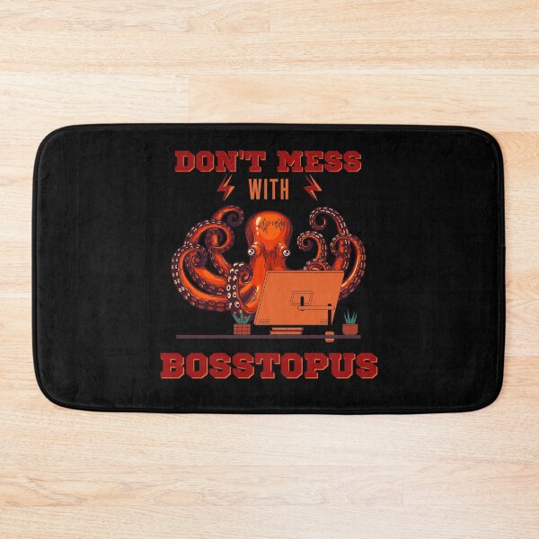 Item preview, Don't mess with bosstopus funny octopus boss designed and sold by reka88.
