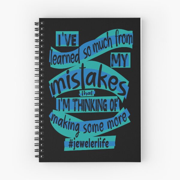 Item preview, Jeweler meme jewelry-making humor blue I've learned so much from my mistakes that I'm thinking of making some more jeweler life designed and sold by MetalicBabe.