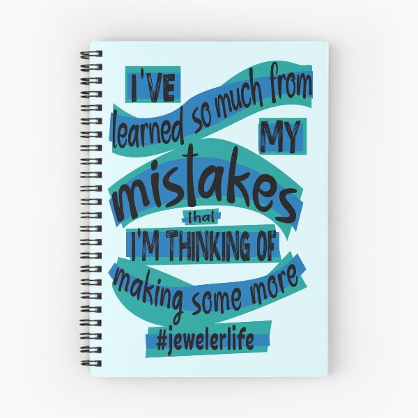 Item preview, Jeweler meme jewelry-making humor I've learned so much from my mistakes that I'm thinking of making some more jeweler life blue designed and sold by MetalicBabe.