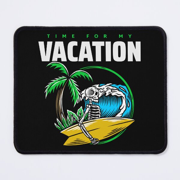 Item preview, IT'S TIME FOR MY VACATION designed and sold by MJ96-PRO.