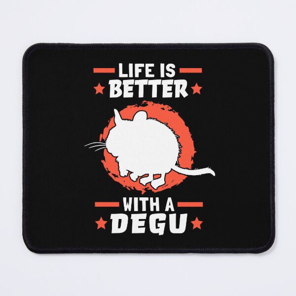 Item preview, Life is better with Degus Common Degu designed and sold by madgrfx.