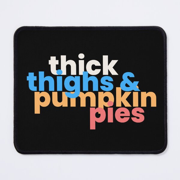 Item preview, Thick Thighs and Pumpkin pies | Thanksgiving 2022 designed and sold by BloompodDesigns.