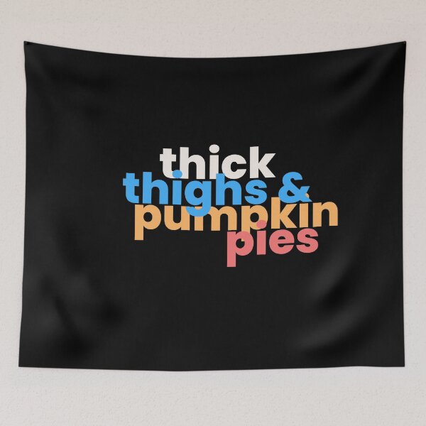 Item preview, Thick Thighs and Pumpkin pies | Thanksgiving 2022 designed and sold by BloompodDesigns.