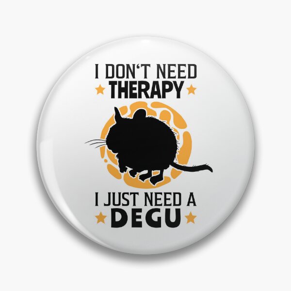 Item preview, I just need my degu rodent designed and sold by madgrfx.