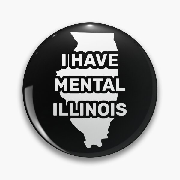 Item preview, I have mental Illinois funny joke usa state designed and sold by absolutdesign.