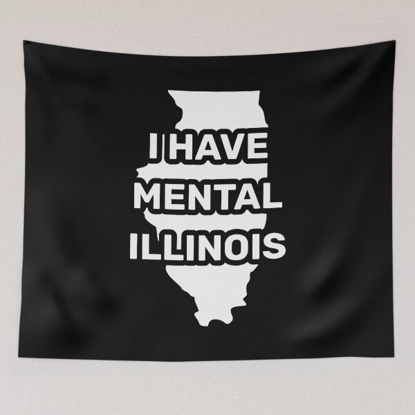 Item preview, I have mental Illinois funny joke usa state designed and sold by absolutdesign.