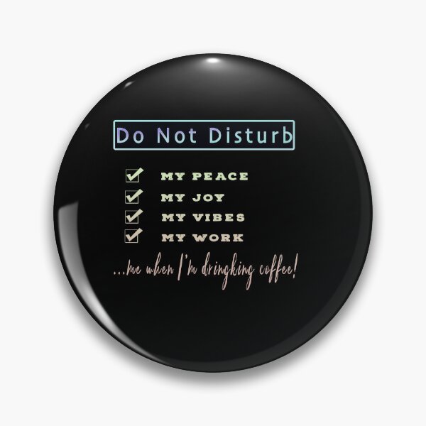 Item preview, Do Not Disturb, my peace, joy, vibes, coffee designed and sold by Zandrasart.