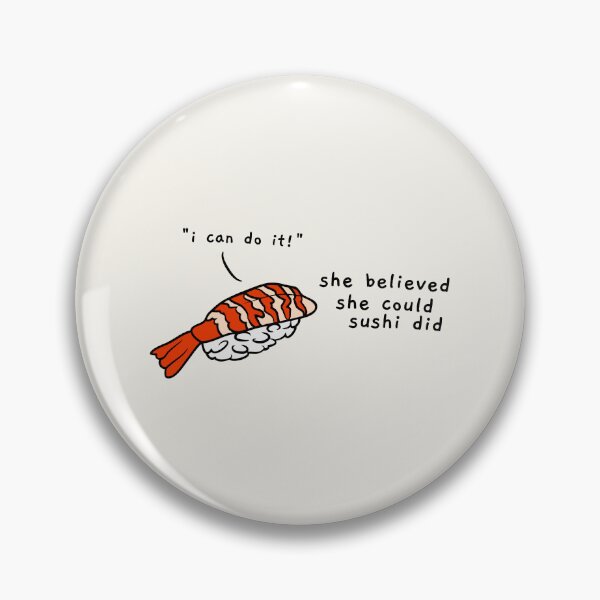Item preview, she believed she could sushi did designed and sold by AprilCreations.