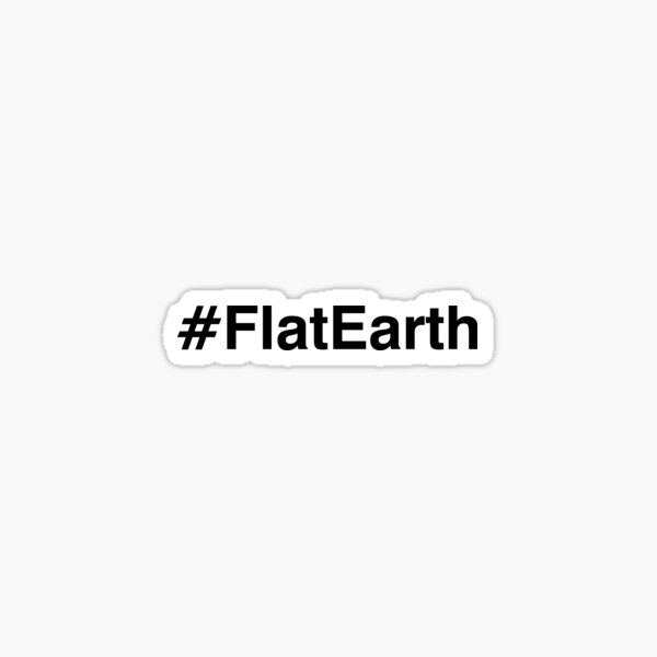 #FlatEarth Sticker