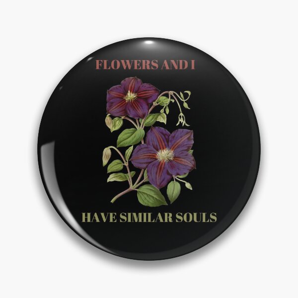 Item preview, FLOWERS AND I HAVE SIMILAR SOULS designed and sold by netdota.