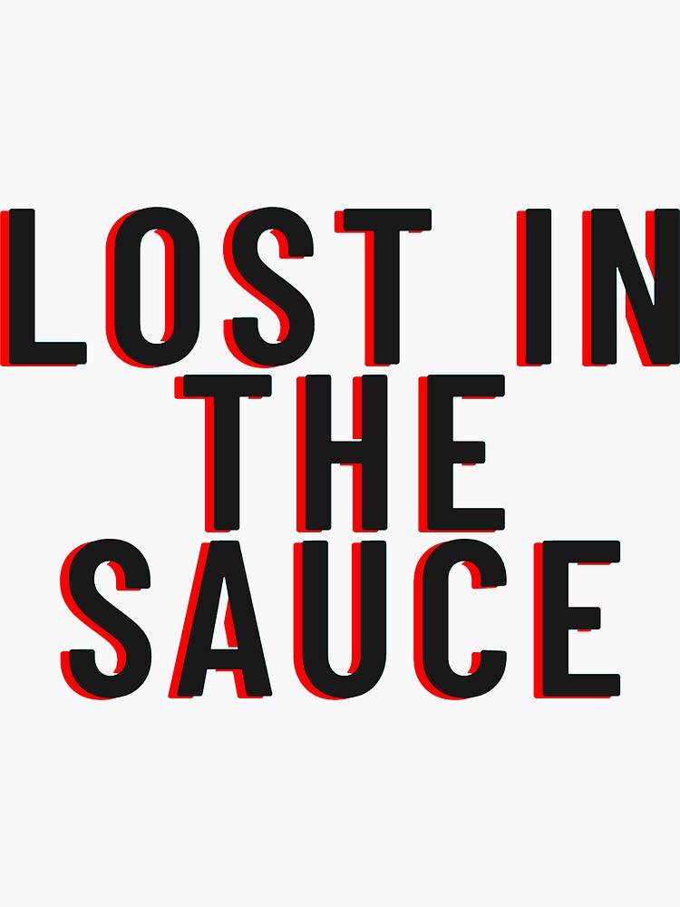 lost-in-the-sauce-sticker-for-sale-by-designerone3000-redbubble