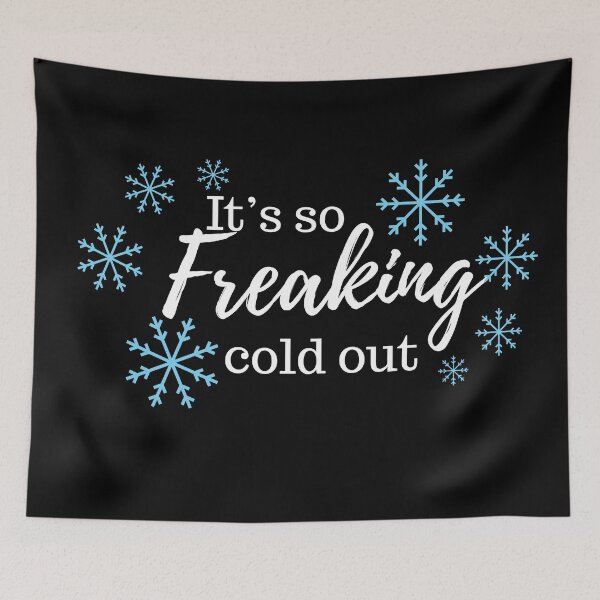 Item preview, t’s so freaking cold out snowflakes in winter designed and sold by JoeyGrace.