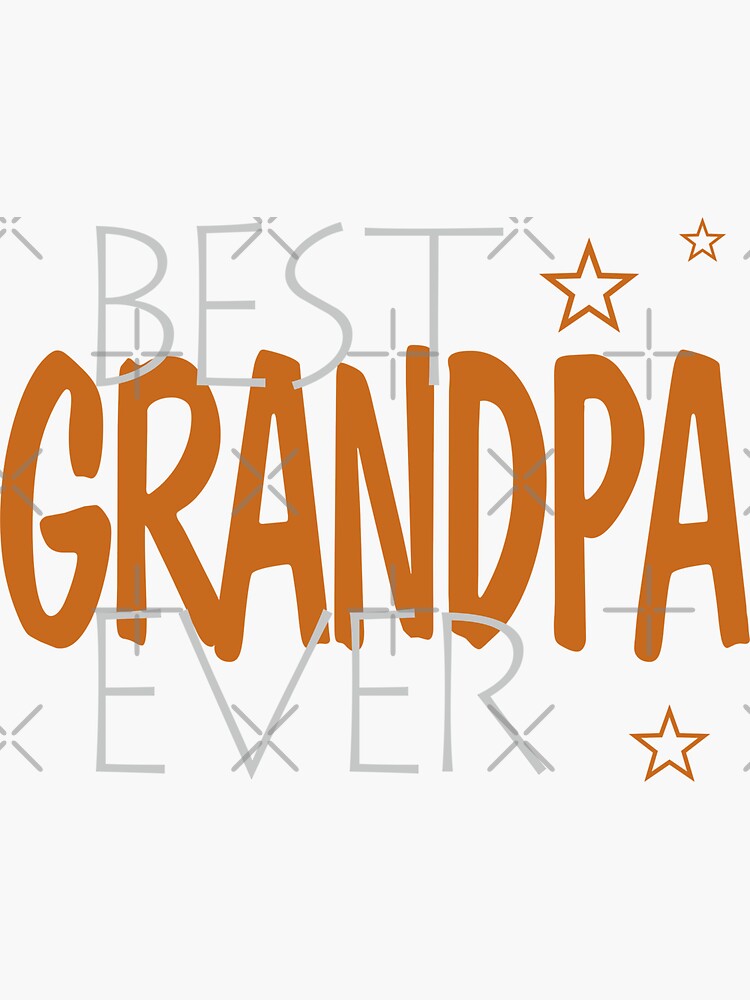 "Best Grandpa Ever" Sticker for Sale by Kabira77 Redbubble