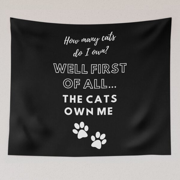 Item preview, How many cats do I own? Well first of all… The cats own me  designed and sold by Yulacreative.