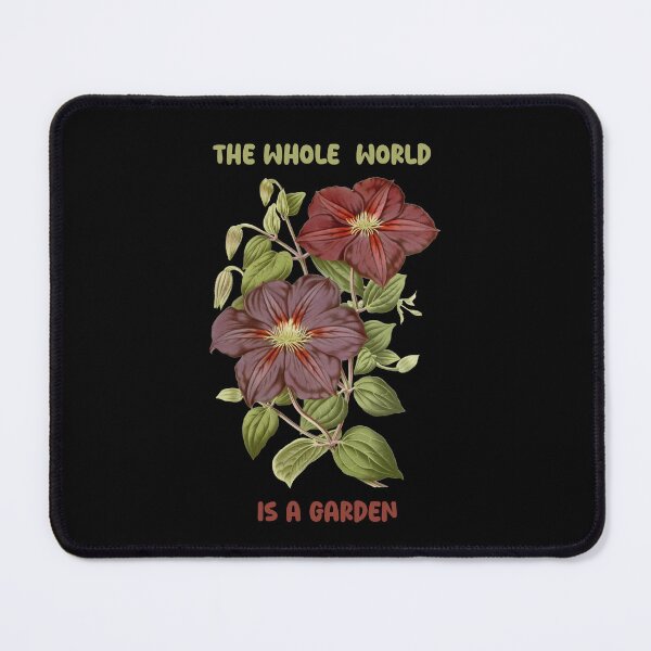 Item preview, THE WHOLE WORLD IS A GARDEN designed and sold by netdota.