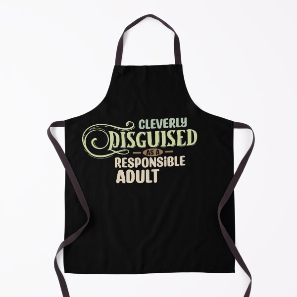 Item preview, Cleverly Disguised as a Responsible Adult - funny slacker humor designed and sold by DebbisPalette.