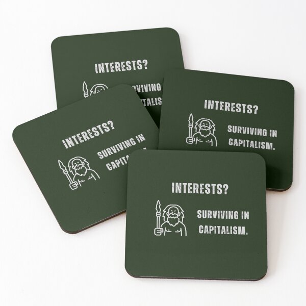 Item preview, Interests? Surviving in capitalism. designed and sold by sarantis.