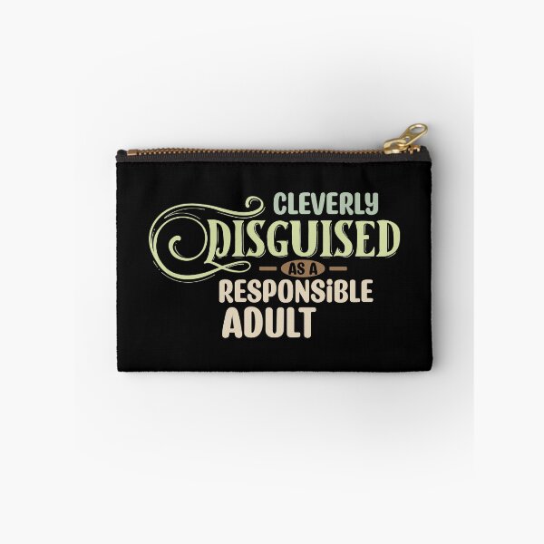 Item preview, Cleverly Disguised as a Responsible Adult - funny slacker humor designed and sold by DebbisPalette.