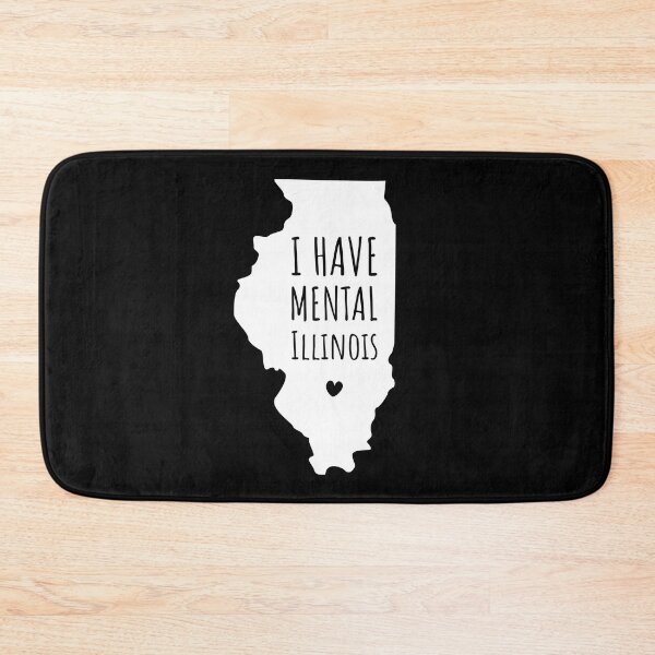 Item preview, I have mental Illinois funny joke usa state cute designed and sold by absolutdesign.