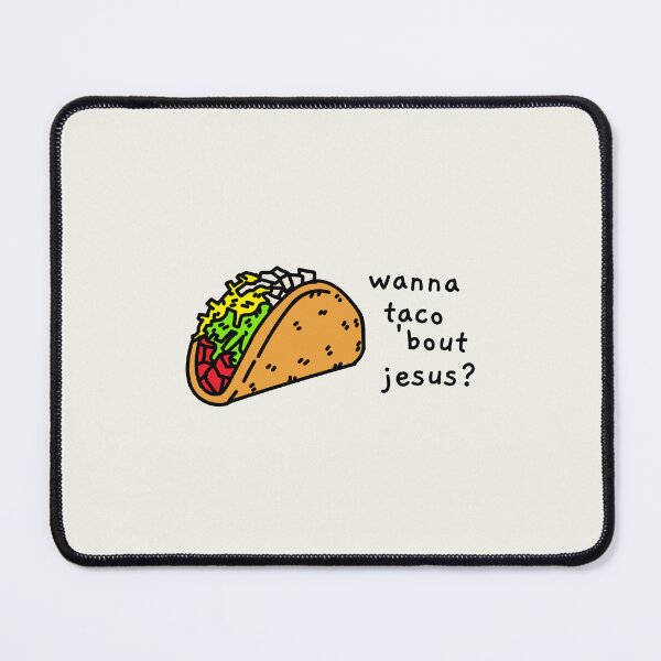 Item preview, wanna taco 'bout jesus? designed and sold by AprilCreations.